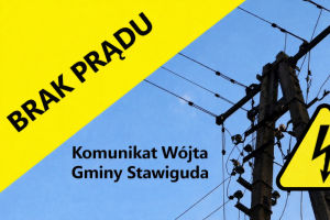 Uwaga! Ważne informacje ws awarii prądu! Komunikat Wójta Gminy Stawiguda.