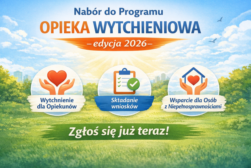 Program „Opieka wytchnieniowa” – dla jednostek samorządu terytorialnego – edycja 2026