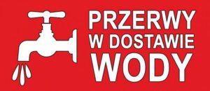 Uwaga! Przerwa w dostawie wody Gągławki