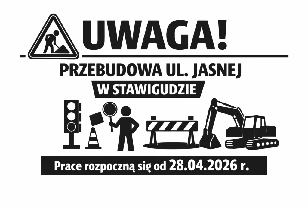 Uwaga! Przebudowa ul. Jasna w Stawigudzie.