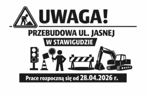 Uwaga! Przebudowa ul. Jasna w Stawigudzie.