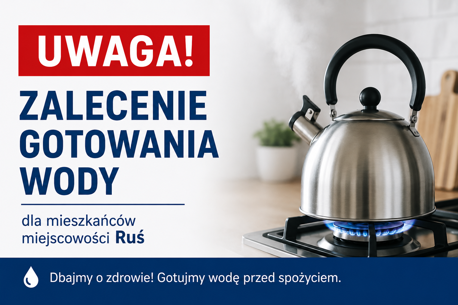 Uwaga! Czasowe zalecenie gotowania wody w miejscowości Ruś
