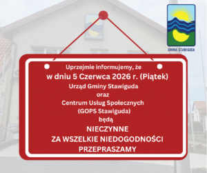 Uwaga! 5 Czerwca (Piątek) Urząd Gminy Stawiguda oraz Centrum Usług Społecznych będą nieczynne.