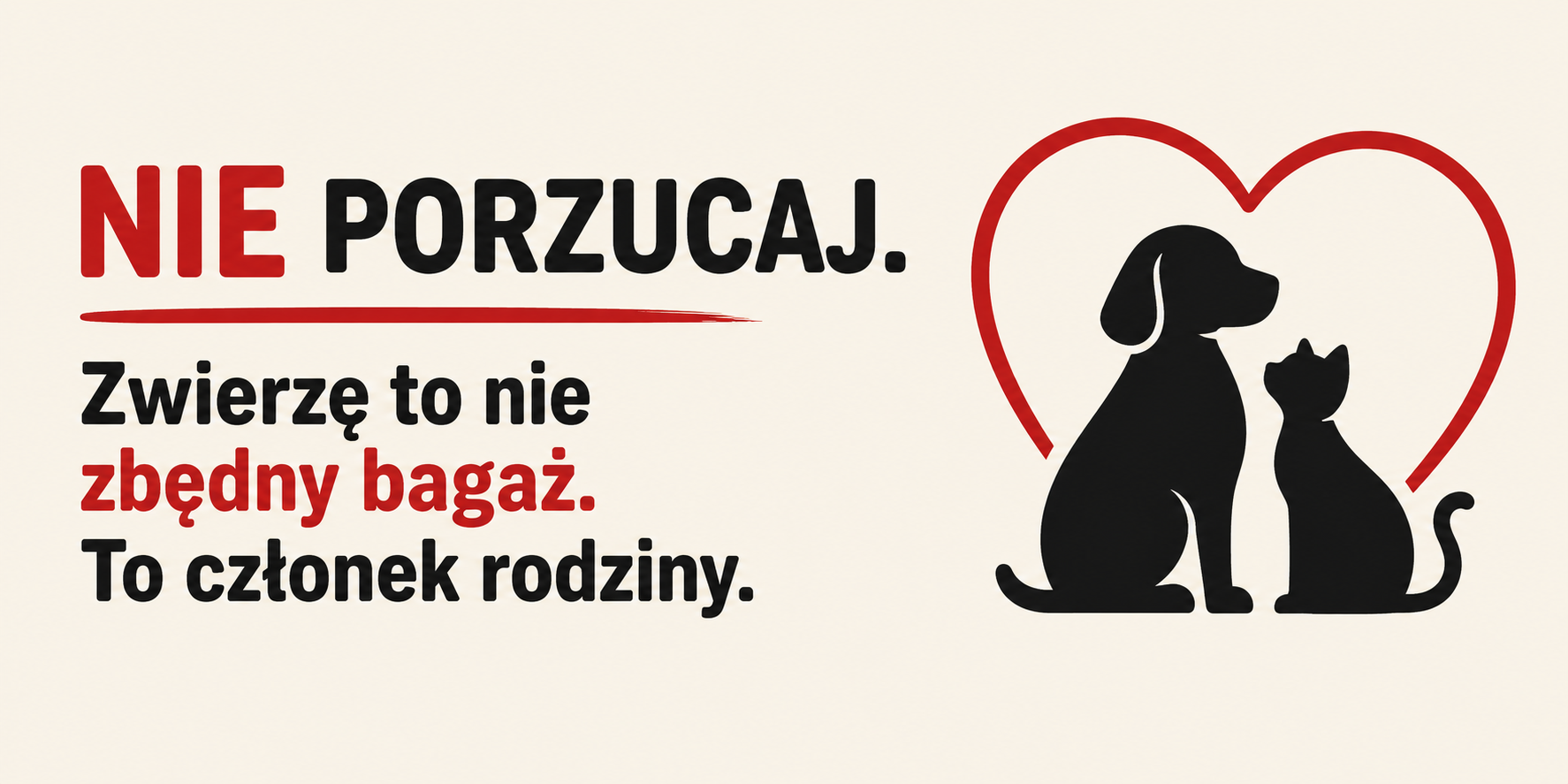 Nie porzucaj. Zwierzę to nie zbędny bagaż. To członek rodziny.