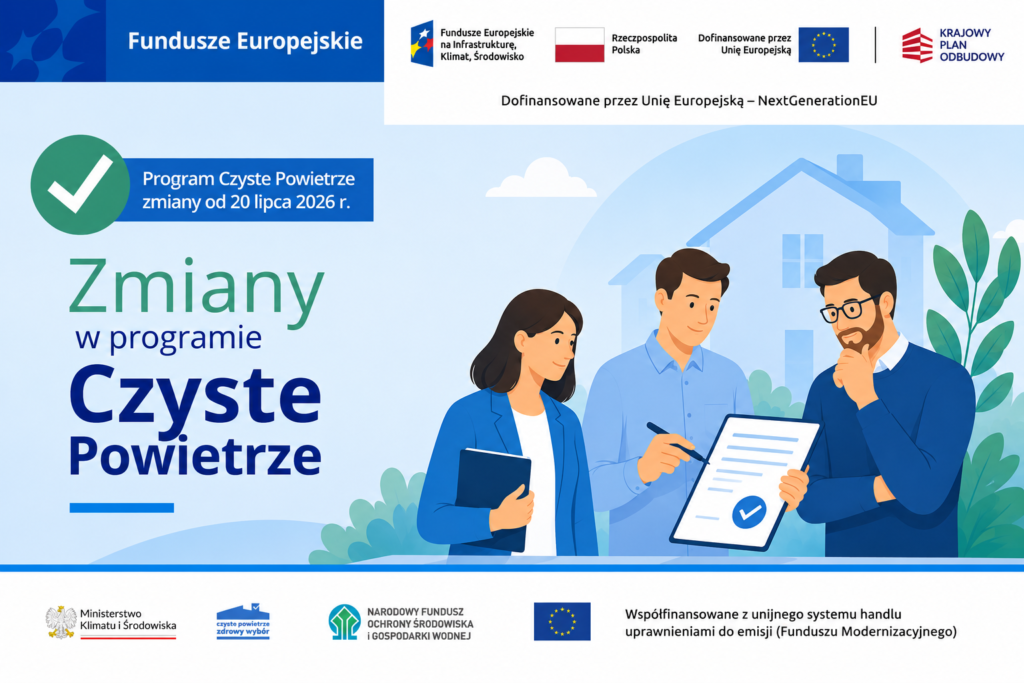 Zmiany w programie Czyste Powietrze. Od 20 lipca łatwiej skorzystasz z dotacji