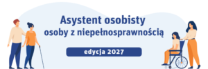 Program  „ASYSTENT OSOBISTY OSOBY Z NIEPEŁNOSPRAWNOŚCIĄ” dla Jednostek Samorządu Terytorialnego – edycja 2027